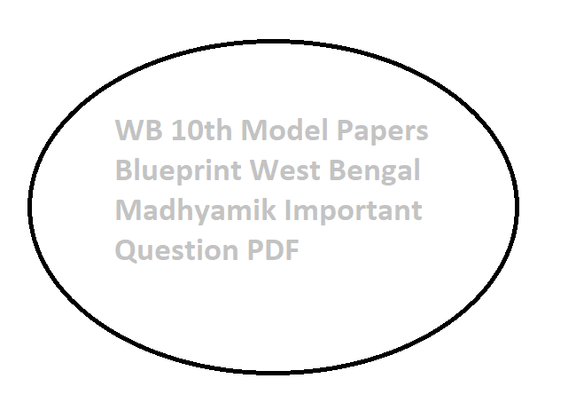 WBBSE Madhyamik Bengali Suggestion 2020
Madhyamik 2020 Bengali Exam
Exam Syllabus & Question Pattern
Download Madhyamik 2020 Bengali Suggestion
