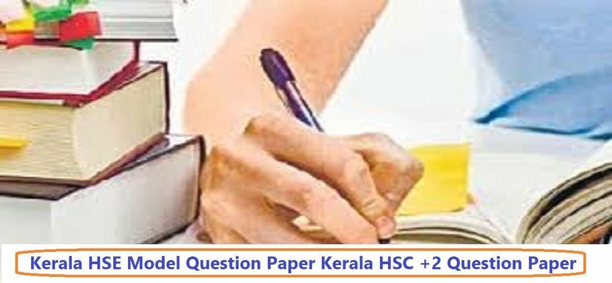 Kerala HSE +1, +2 Model Question Paper 2020 Kerala HSC 11th Sample Question Paper 2020