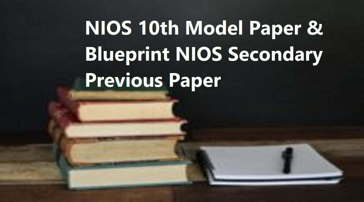 NIOS 10th Model Paper 2020 Blueprint NIOS Secondary Previous Paper