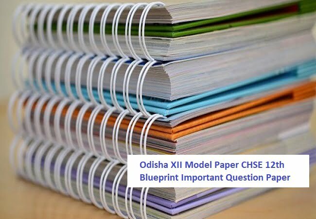 CHSE Odisha 12th Model Class Paper 2020 Odisha CHSE +1 and +2 Model Sample Paper 2020 Blueprint