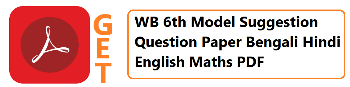 WB 6th Model Suggestion Question Paper 2020 Bengali Hindi English Maths