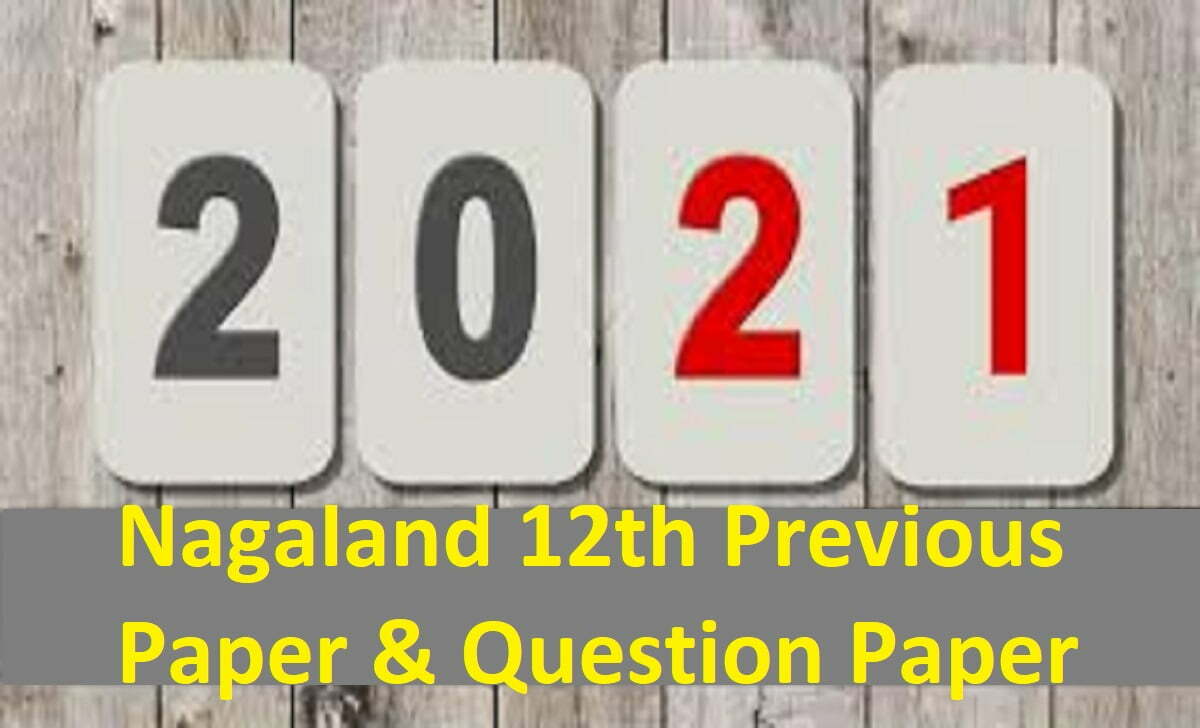 NBSE 12th Question Paper 2021 Nagaland Board 12th Model Paper 2021 NBSE +2 Previous Paper 2021