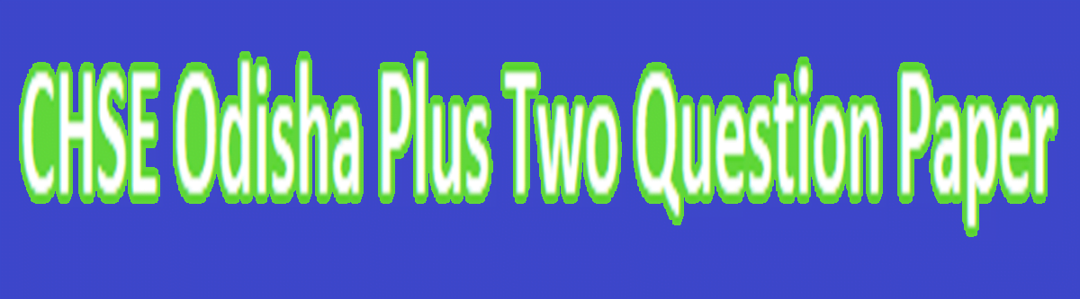 Odisha +2 Model Paper 2021 Odisha Board 12th Important Question Paper 2021